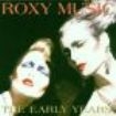 Roxy Music - Early Years in the group OTHER / Övrigt /  at Bengans Skivbutik AB (581726)