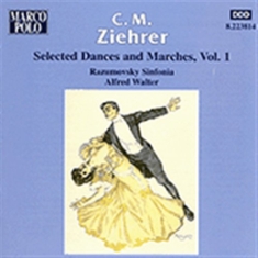 Ziehrer Carl Michael - Dances & Marches Vol 1
