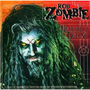 Rob Zombie - Hellbilly Deluxe