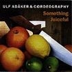 Adåker And Cordeography - Something Juiceful in the group CD / Jazz,Svensk Musik at Bengans Skivbutik AB (584298)