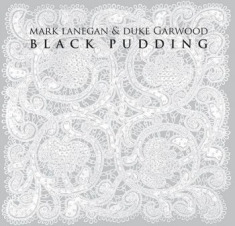 Lanegan Mark And Garwood Duke - Black Pudding