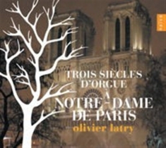 Oliver Latry - D Orgue A Notre Dame