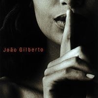 Joao Gilberto - Joao Voz E Violao