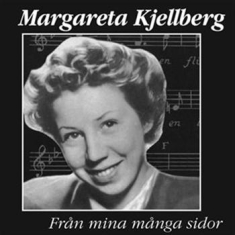 Kjellberg Margareta - Från Mina Många Sidor