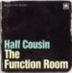 Half Cousin - Function Room in the group CD / Rock at Bengans Skivbutik AB (592187)