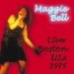 Bell Maggie - Live Boston Music Hall 1975 in the group CD / Rock at Bengans Skivbutik AB (592713)