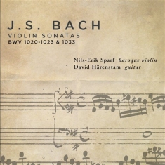 Nils-Erik Sparf/ David Härenstam - Bach: Violinsonater