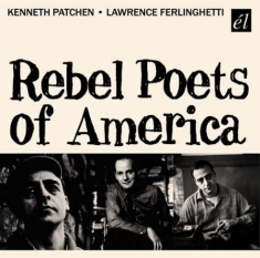 Patchen Kenneth/Lawrence Ferlinghet - Rebel Poets Of America