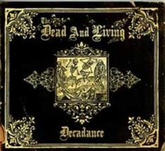 Dead And Living - Decadance