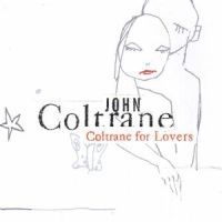 Coltrane John - Coltrane For Lovers in the group OTHER / Övrigt /  at Bengans Skivbutik AB (595321)