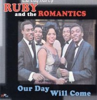 Ruby And The Romantics - Our Day Will Come - The Very Best O