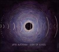 Blackshaw James - Litany Of Echoes in the group OTHER / Övrigt /  at Bengans Skivbutik AB (596222)