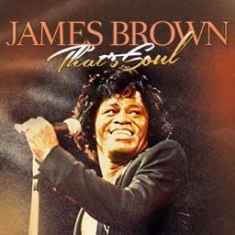 Brown James - That's Soul in the group CD / Pop-Rock,RnB-Soul at Bengans Skivbutik AB (596417)