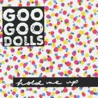 Goo Goo Dolls - Hold Me Up in the group CD / Rock at Bengans Skivbutik AB (596969)
