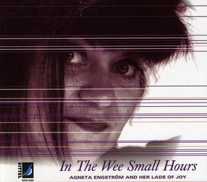Agneta Engström - In The Wee Small