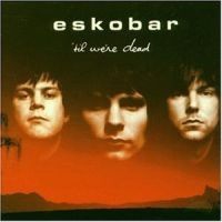 Eskobar - 'til We're Dead in the group CD / Pop at Bengans Skivbutik AB (597970)