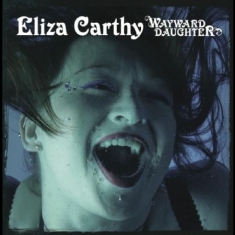 Carthy Eliza - Wayward Daughter