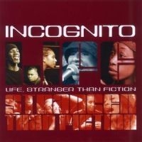 Incognito - Life Stranger Than Fiction in the group CD / RNB, Disco & Soul at Bengans Skivbutik AB (598839)