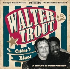 Trout Walter - Luther's Blues - A Tribute To