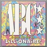 Abc - How To Be A Zillionaire in the group CD / Pop at Bengans Skivbutik AB (599935)