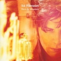 Ed Harcourt - Here Be Monster in the group OTHER / Övrigt /  at Bengans Skivbutik AB (599966)