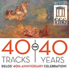 Various Composers - Delos 40Th Anniversary
