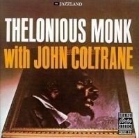 Monk Thelonious - With John Coltrane