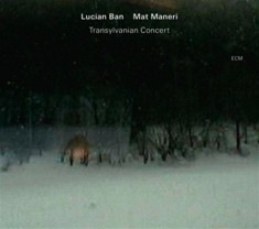 Mat Maneri / Lucian Ban - Transylvanian Concert