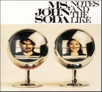Ms. John Soda - Notes And The Like in the group CD / Dans/Techno at Bengans Skivbutik AB (603803)