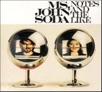 Ms. John Soda - Notes And The Like in the group OTHER / Övrigt /  at Bengans Skivbutik AB (603803)