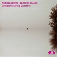 Mendelssohn Felix - Complete String Quartets