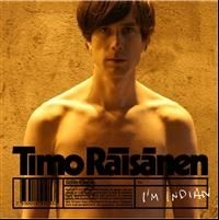 Timo Räisänen - I'm Indian in the group OTHER / Övrigt /  at Bengans Skivbutik AB (604292)