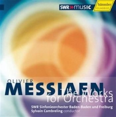 Messiaen Olivier - Complete Works For Orchestra