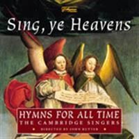 Rutter John/Cambridge Singers - Sing, Ye Heavens: Hymns... in the group CD / Klassiskt at Bengans Skivbutik AB (605258)