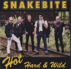 Snakebite - Hot Hard & Wild