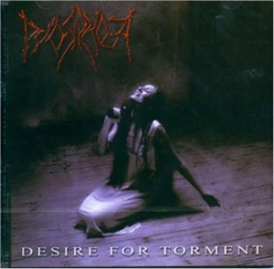 Pyorrhoea - Desire For Torment