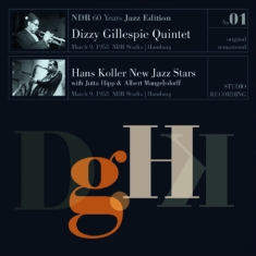 Gillespie Dizzy/Hans Koller New Jaz - Ndr 60 Years Jazz Edition