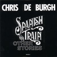 Burgh Chris De - Spanish Train And Other Stories in the group OTHER / Övrigt /  at Bengans Skivbutik AB (611345)