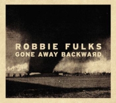 Fulks Robbie - Gone Away Backward