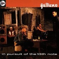 Galliano - In Pursuit Of The 13Th Note in the group OTHER / Övrigt /  at Bengans Skivbutik AB (612205)