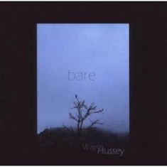 Hussey Wayne - Bare