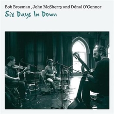Brozman Bob John Mcsherry & Dënal - Six Days In Down