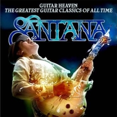 Santana - Guitar Heaven: The Greatest Guitar Class