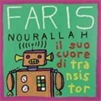 Nourallah Faris - Il Suo Cuore Di Transistor in the group OUR PICKS / Stocksale / CD Sale / CD POP at Bengans Skivbutik AB (621531)