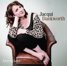 Dankworth Jacqui - Live To Love in the group CD / Pop at Bengans Skivbutik AB (623037)