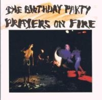 Birthday Party The - Prayers On Fire