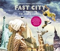 Metropole Orkest/Vince Mendoza - Fast City:Tribute To Joe Zawinul