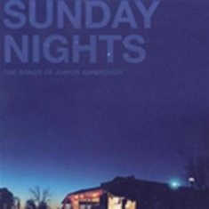 Blandade Artister - Sunday Nights - Songs Of Jr Kimbrou