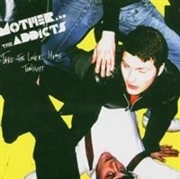 Mother & The Addicts - Take The Lovers Home Tonight in the group OTHER / Övrigt /  at Bengans Skivbutik AB (626871)