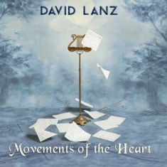 Lanz David - Movements Of The Heart